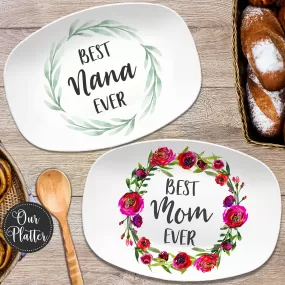 Best Mom Ever ~ Mother's Personalized Platter